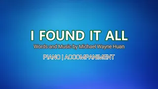 I Found It All | Piano | Accompaniment | Lyrics