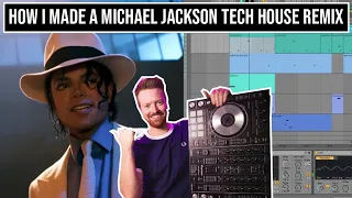 HOW I REMIXED SMOOTH CRIMINAL | Tech House