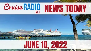 Cruise News Today — June 10, 2022: New Disney Ship, Princess Staff Shortage, Cozumel Sees 10,000