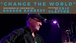 Gordon Kennedy Performs "Change The World" (Recorded by Eric Clapton) at Backstage Nashville!