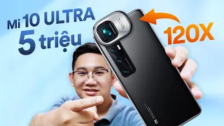 5 triệu có ngay Xiaomi Mi 10 Ultra: Zoom 120X, Snapdragon 865 vẫn mạnh!