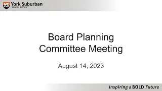 2023-08-14 Board Planning Meeting