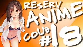 Коуб недели / АМВ / кубы 2020 / приколы 2020 ➤ ReserV anime Coub #18