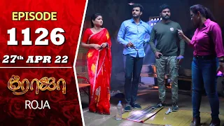 ROJA Serial | Episode 1126 | 27th Apr 2022 | Priyanka | Sibbu Suryan | Saregama TV Shows Tamil