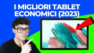 TABLET ECONOMICI 2023 - I MIGLIORI (samsung , lenovo, xiaomi, ecc)