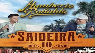 Humberto e Ronaldo Só Vou Beber Mais Hoje Ao Vivo DVD Saideira Dos Dez Anos