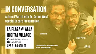 “In Conversation: Arturo O’Farrill with Dr. Cornel West” – Special Encore Presentation