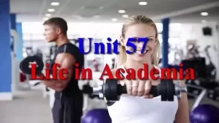 Life in Academia Learn English via Listening Level 3 Unit 57