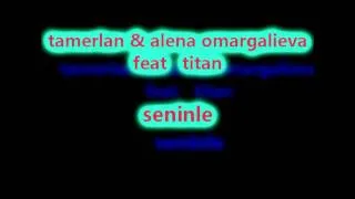 TamerlanAlena feat Titan – Seninle (audio)