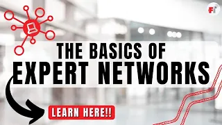 The Basics of Expert Networks