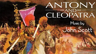 Antony And Cleopatra | Soundtrack Suite (John Scott)
