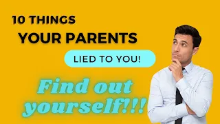 You have been tricked | 10 things that our parents lied to us about