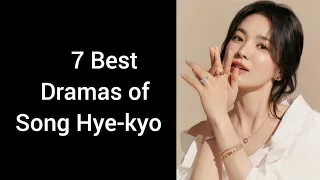 Best 7 Dramas of Song Hye Kyo // Top 7 korean dramas of Song Hye Kyo