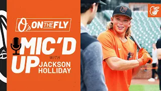 Jackson Holliday Mic’d Up at Orioles Batting Practice | O’s on the Fly | Baltimore Orioles