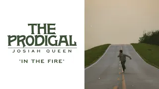 In The Fire - Josiah Queen (Official Lyric Video)