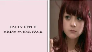 Emily Fitch from Skins scene pack