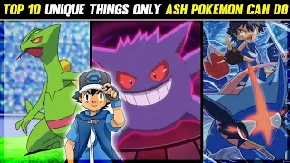 Top 10 Rare Things That Only Ash Pokemon Can Do 😳 | Unique Things Of Ash's Pokemon | Hindi |