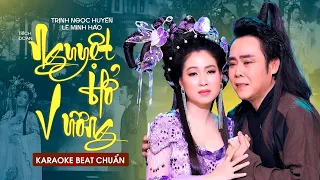 Karaoke Trích Đoạn Nguyệt Hổ Vương - Trịnh Ngọc Huyền ft Lê Minh Hảo ✔ Beat Chuẩn