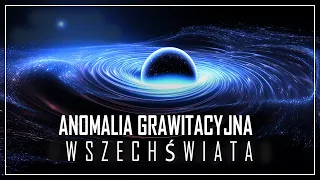 PODRÓŻ DO ANOMALII GRAWITACYJNEJ: NAJBARDZIEJ NIEWYOBRAŻALNA W UNIWERSUM! | Dokument o kosmosie