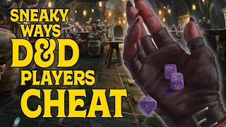 Sneaky Ways D&D Players Cheat