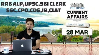 CURRENT AFFAIRS | THE HINDU | 28th March 2018 | SBI CLERK, UPSC,IBPS, RAILWAYS, CPO,SSC,CDS,IB