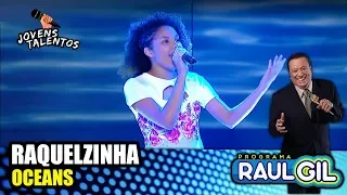 RAQUELZINHA - OCEANS (JOVENS TALENTOS 2018 - RAUL GIL)