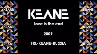 Keane - Love Is The End