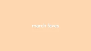 fave kpop tracks of march (+cpop, jpop)