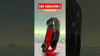 FLYING BUGATTI | CAR SIMULATOR 2