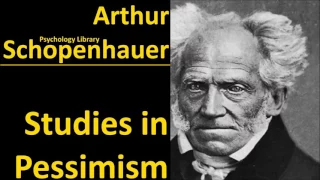 Arthur Schopenhauer - Studies in Pessimism - Psychology audiobooks