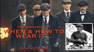 Ivy Style When and How to wear the Driving Hat : Episode 126 Rule of Thumb