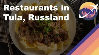 Restaurants in Tula, Russland