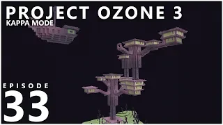 Project Ozone 3 Kappa Mode - END BIOTITE [E33] (Modded Minecraft Sky Block)