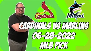 St. Louis Cardinals vs Miami Marlins 6/28/22 MLB Free Pick Free MLB Betting Tips