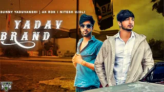 YADAV BRAND 2 - (GTA Video) Sunny Yaduvanshi ft.AK Rok I Nitesh Ujoli I Latest haryanvi songs 2022