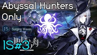 [Arknights EN] IS#3 Abyssal Hunters Only - Full Run