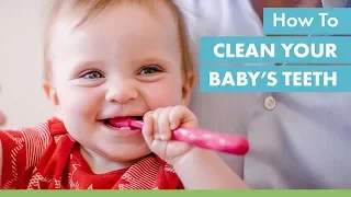 How to Clean Your Baby's Teeth