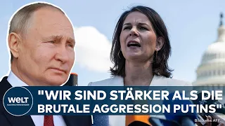 ANNALENA BAERBOCK IN DEN USA: Klare Ansage! "Wir sind stärker als die brutale Aggression Putins"