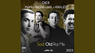 Old Rai Mix - راي حزين