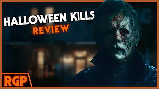 Halloween Kills (2021) | RGP Review | You've Come Home Michael