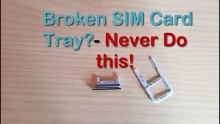 Broken SIM Card tray never do this