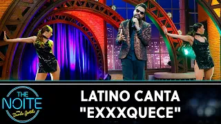 Latino canta "Exxxquece" | The Noite (27/10/21)