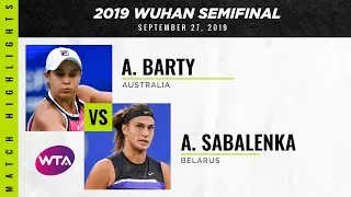 Ashleigh Barty vs. Aryna Sabalenka | 2019 Wuhan Open Semi-Final | WTA Highlights