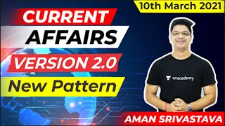 Current Affairs 2.0 New Pattern ||  10th March Current Affairs 2021 By Aman Srivastava || LAB