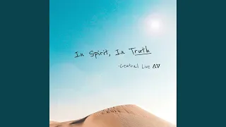 In Spirit, In Truth [Live]