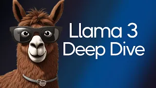 Llama 3 - 8B & 70B Deep Dive