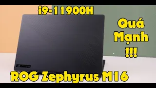 Chiếc Laptop cân bằng nhất về mọi thứ, Gaming - Working| Asus ROG Zephyrus M16 i9-11900H