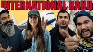 International Bahu | DablewTee | Comedy Skit | WT