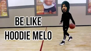 How To Be Like HOODIE MELO!