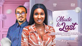 MADE TO LAST - SONIA UCHE, BRYAN OKWARA latest 2024 nigierian movies